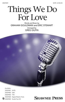 Things We Do for Love - Eric Stewart - Greg Gilpin Shawnee Press StudioTrax CD CD