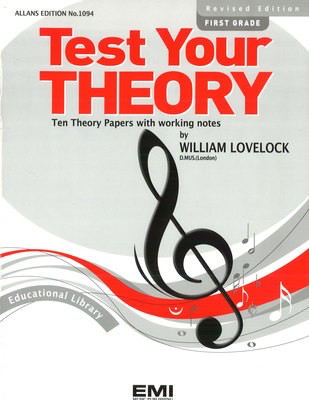 Test Your Theory First Grade - Ten Theory Papers with working notes - William Lovelock EMI Music Publishing Book