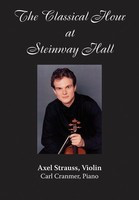 Axel Strauss - The Classical Hour at Steinway Hall - Violin Amadeus Press DVD