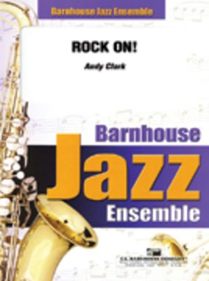 Rock On! - Andy Clark - C.L. Barnhouse Company Score/Parts