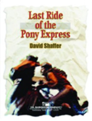 Last Ride Of The Pony Express - David Shaffer - C.L. Barnhouse Company Score/Parts