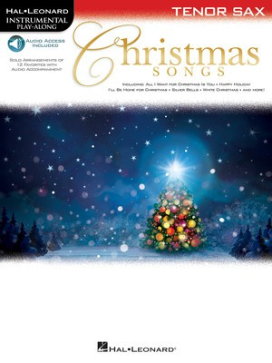 Christmas Songs - for Tenor Sax Instrumental Play-Along - Various - Tenor Saxophone Hal Leonard Sftcvr/Online Audio