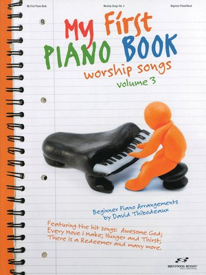 My First Piano Book - Volume 3: Worship Songs - Worship Songs - Piano|Vocal David Thibodeaux Brentwood-Benson Beginning Piano with Lyrics