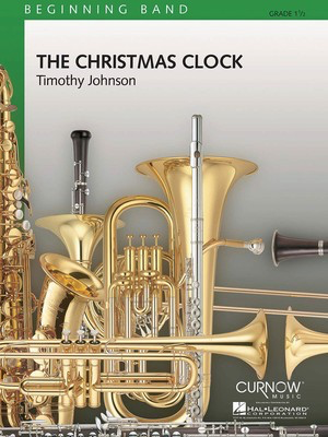 The Christmas Clock - Grade 1.5 - Score and Parts - Timothy Johnson - Curnow Music Score/Parts