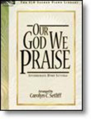 Our God We Praise