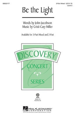 Be the Light - Discovery Level 2 - Cristi Cary Miller|John Jacobson - Hal Leonard VoiceTrax CD CD