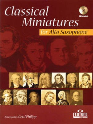 Classical Miniatures for Alto Saxophone - Alto Saxophone Gerd Philipp Fentone Music Saxophone Solo /CD