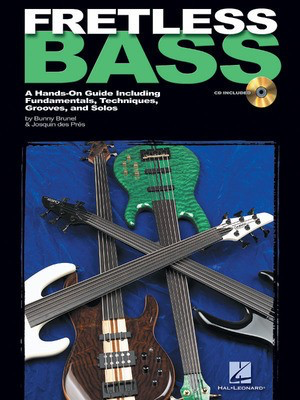 Fretless Bass - A Hands-On Guide Including Fundamentals, Techniques, Grooves and Solos - Bass Guitar Bunny Brunel|Josquin des Pres Hal Leonard Bass TAB /CD