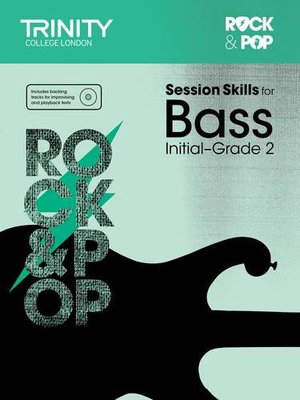 Rock & Pop Session Skills for Bass Initial-Grade 2 - Bass Guitar Trinity College London /CD