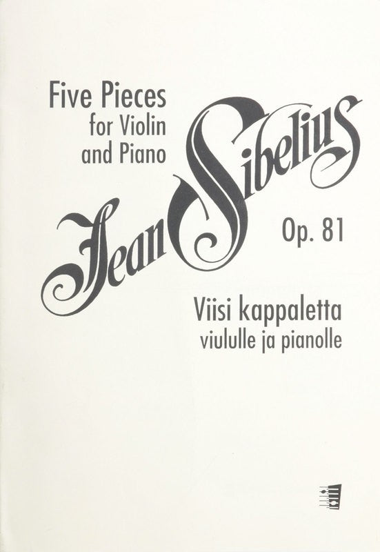 Sibelius - 5 Pieces Op. 81 - Violin/Piano Accom Fennica Gehrman (Mazurka, Rondino, Valse, Aubade, Menuetto)