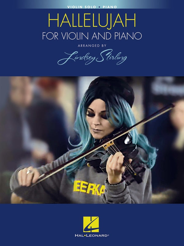 Cohen - Hallelujah - Violin/Piano Accompaniment arranged by Lindsey Stirling Hal Leonard 250149