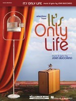 It's Only Life - A New Musical Revue - John Bucchino - Piano|Vocal Hal Leonard Vocal Selections