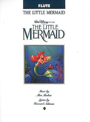 The Little Mermaid - Flute - Alan Menken - Flute Hal Leonard Flute Solo