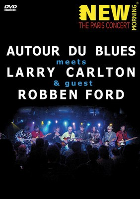 Autour Du Blues Meets Larry Carlton and Robben Ford - MVD DVD