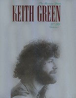 Keith Green - The Ministry Years, Volume 1 - Hal Leonard Piano, Vocal & Guitar