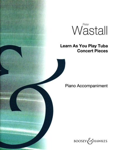 Learn As You Play Tuba - Piano Accompaniment - Concert Pieces - Tuba Peter Wastall Boosey & Hawkes Piano Accompaniment