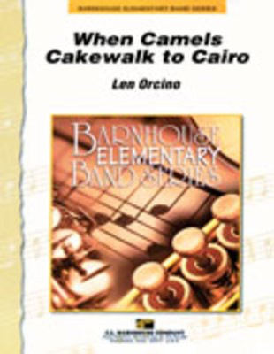 When Camels Cakewalk To Cairo - Len Orcino - C.L. Barnhouse Company Score/Parts