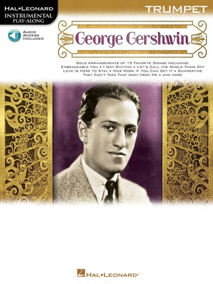 George Gershwin - Instrumental Play-Along for Trumpet - George Gershwin - Trumpet Hal Leonard Sftcvr/Online Audio