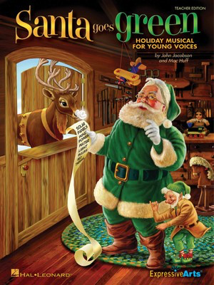 Santa Goes Green - Holiday Musical for Young Voices - John Jacobson|Mac Huff - Hal Leonard Package