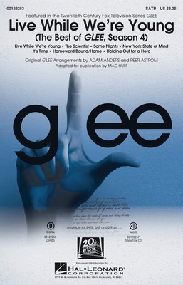 Live While We're Young - (The Best of Glee, Season 4) - SATB Adam Anders|Peer Astrom Hal Leonard Octavo