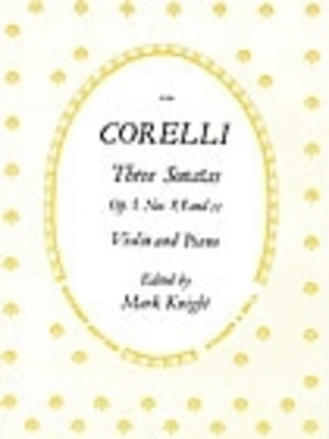 Sonatas Op. 5 Nos 8, 9 & 11 - Violin and Piano - Arcangelo Corelli - Violin Stainer & Bell