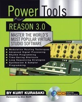 Power Tools for Reason 3.0 - Master the World's Most Popular Virtual Studio Software - Backbeat Books /MIDI Disk