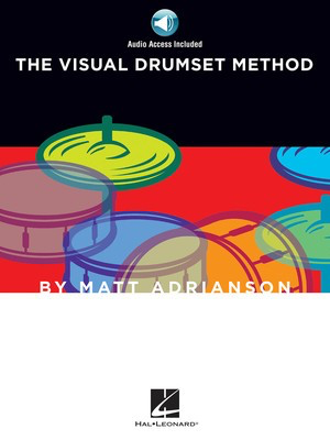 The Visual Drumset Method - Drums Matt Adrianson Hal Leonard Drum Notation /CD