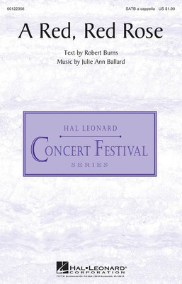 A Red, Red Rose - Julie Ann Ballard - SATB Hal Leonard Octavo