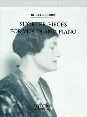 Shorter Pieces for Violin and Piano - Rebecca Clarke - Violin Oxford University Press