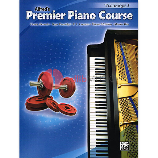 Alfred's Premier Piano Course Technique 5 - Piano by Dennis/Lancaster/Kowalchyk/Mier/McArthur Alfred 35261