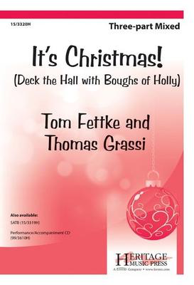 It's Christmas! - Deck the Hall with Boughs of Holly - 3-Part Mixed Thomas Grassi|Tom Fettke Heritage Music Press Octavo