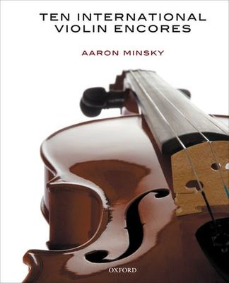 Ten International Violin Encores - Aaron Minsky - Violin Oxford University Press Violin Solo