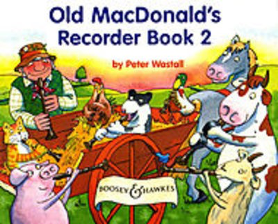 Old MacDonald's Recorder Book Vol. 2 - The colourful new recorder method for primary schools - Peter Wastall - Descant Recorder Boosey & Hawkes