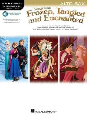 Songs from Frozen, Tangled & Enchanted - Alto Saxophone/Audio Access Online Hal Leonard 126923