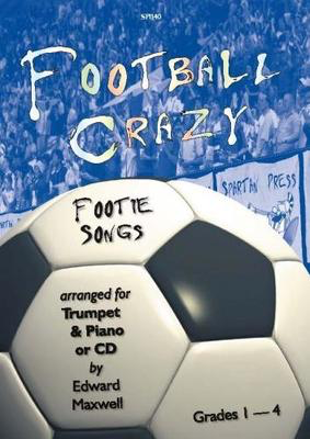 Football Crazy for Trumpet & Piano/CD - Edward Maxwell - Trumpet Spartan Press /CD