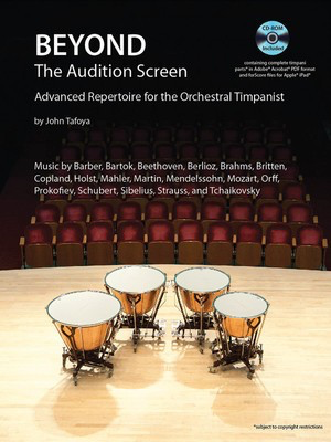 Beyond the Audition Screen - Advanced Repertoire for the Orchestral Timpanist - Timpani John Tafoya Hal Leonard /CD