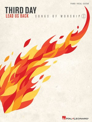 Third Day - Lead Us Back: Songs of Worship - Guitar|Piano|Vocal Hal Leonard Piano, Vocal & Guitar