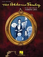 The Addams Family - Vocal Selections (Vocal Line with Piano Accompaniment) - Andrew Lippa - Piano|Vocal Marshall Brickman|Rick Elice Hal Leonard Vocal Selections