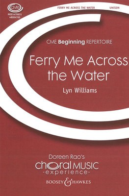 Ferry Me Across the Water - CME Beginning - Lyn Williams - Unison Boosey & Hawkes Octavo