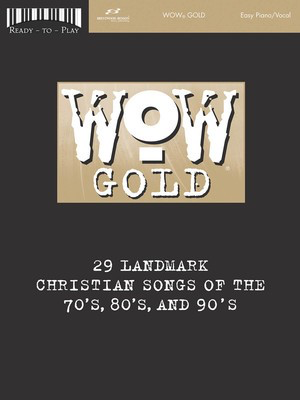 WOW Gold - Ready to Play Series - Piano|Vocal Brentwood-Benson Easy Piano with Lyrics