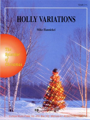 Holly Variations - Mike Hannickel - Curnow Music Score/Parts