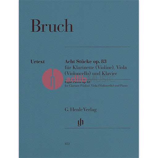 Bruch - 8 Pieces Op83 - Clarinet or Violin/Viola or Cello/Piano Trio Parts Henle HN853