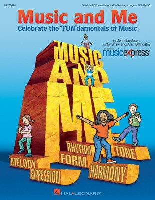 Music and Me - Celebrate the 'FUN'damentals of Music - Alan Billingsley|John Jacobson|Kirby Shaw - Hal Leonard Teacher Edition