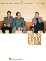 Phillips, Craig & Dean - The Ultimate Collection - Hal Leonard Piano, Vocal & Guitar