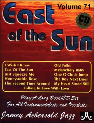 East of the Sun - Volume 71 - Play-A-Long Book/CD Set for All Instrumentalists and Vocalists - Various - All Instruments Jamey Aebersold Jazz Lead Sheet /CD