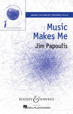 Music Makes Me - Jim Papoulis - SA Boosey & Hawkes Octavo