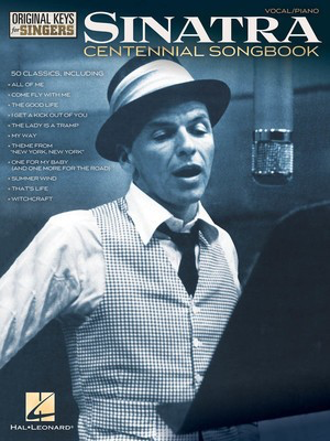 Frank Sinatra - Centennial Songbook - Original Keys for Singers - Hal Leonard Piano & Vocal