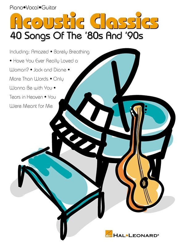 Acoustic Classics - 40 Songs of the '80s and '90s - Guitar|Piano|Vocal Hal Leonard Piano, Vocal & Guitar