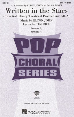 Written in the Stars - (from Walt Disney Theatrical Productions' Aida) - Elton John|Tim Rice - SAB Mac Huff Hal Leonard Choral Score Octavo