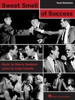 The Sweet Smell of Success - Craig Carnelia|Marvin Hamlisch - Piano|Vocal Hal Leonard Vocal Selections